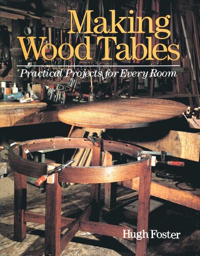 Making Wood Tables: Practical Projects for Every Room