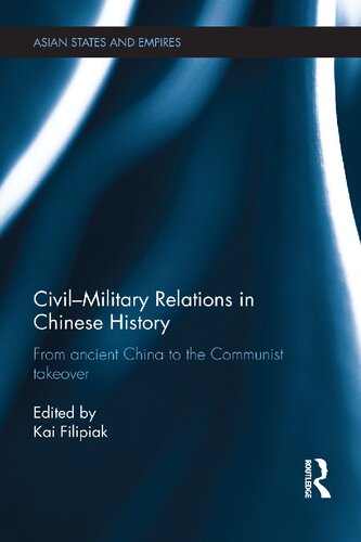 Civil-Military Relations in Chinese History: From Ancient China to the Communist Takeover
