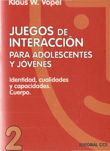 Juegos de interacción para adolescentes y jóvenes : identidad, cualidades y capacidades