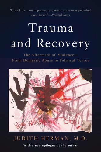 Trauma and recovery: the aftermath of violence; from domestic abuse to political terror