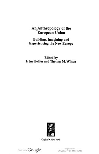 An anthropology of the European Union : building, imagining and experiencing the New Europe