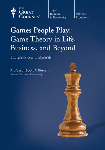 Games People Play: Game Theory in Life, Business, and Beyond