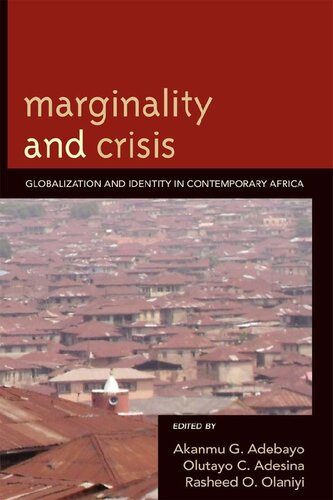 Marginality and Crisis : Globalization and Identity in Contemporary Africa