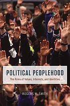 Political Peoplehood: The Roles of Values, Interests, and Identities