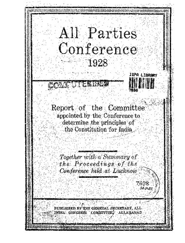 All Parties Conference, 1928 - Report of the Committee appointed by the Conference to determine the principles of the Constitution for India