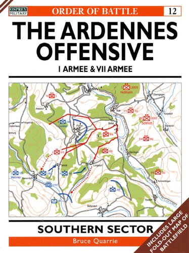 The Ardennes Offensive 1 Armee & VII Armee: Southern Sector (Osprey Order of Battle)