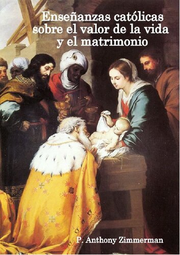 Ensañanzas católicas sobre el valor de la vida y el matrimonio