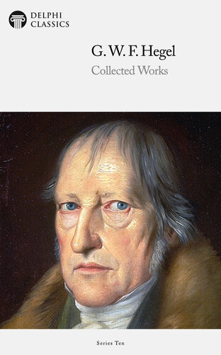 Collected Works of Georg Wilhelm Friedrich Hegel
