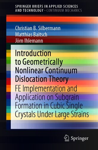 Introduction to Geometrically Nonlinear Continuum Dislocation Theory: FE Implementation and Application on Subgrain Formation in Cubic Single Crystals ... in Applied Sciences and Technology)