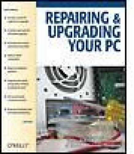 Repairing and Upgrading Your PC
