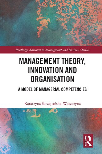 Management Theory, Innovation, and Organisation A Model of Managerial Competencies.