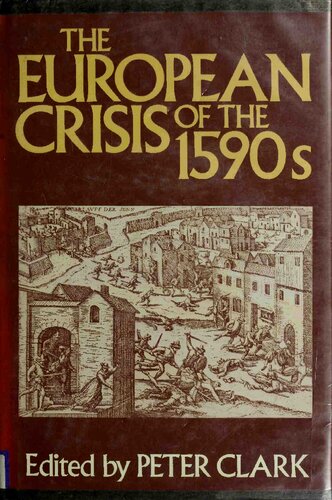 European Crisis of the 1590's: Essays in Comparative History