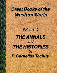 The Annals and The Histories by P. Cornelius Tacitus (translator) by Alfred John Church and William Jackson Brodribb)