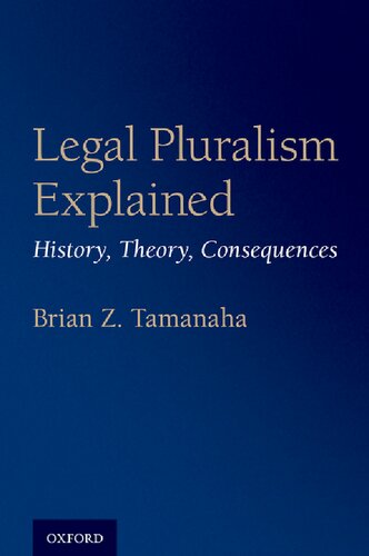 Legal Pluralism Explained: History, Theory, Consequences
