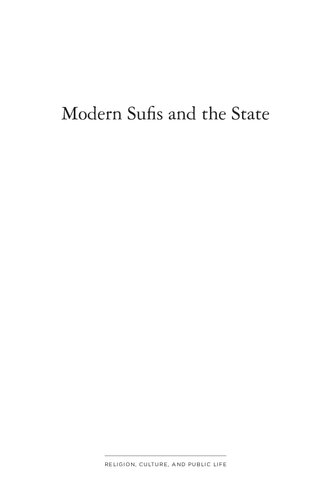 Modern Sufis and the State: The Politics of Islam in South Asia and Beyond