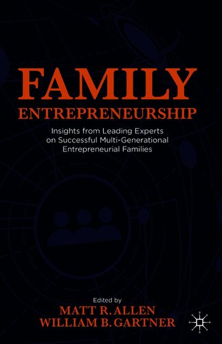 Family Entrepreneurship: Insights from Leading Experts on Successful Multi-Generational Entrepreneurial Families