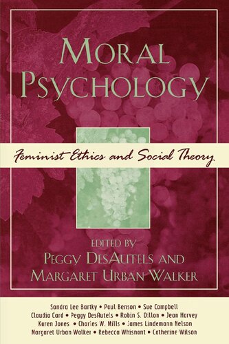 Moral psychology : feminist ethics and social theory