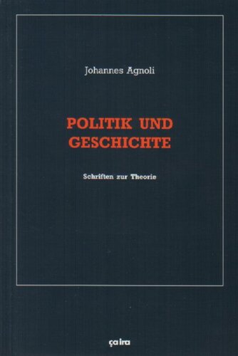 Politik und Geschichte. Schriften zur Theorie