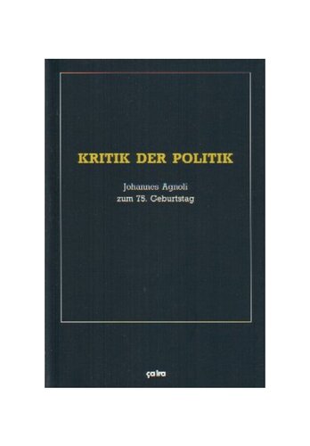 Kritik der Politik. Johannes Agnoli zum 75. Geburtstag