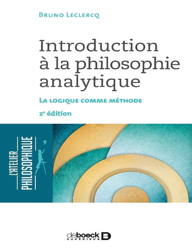 Introduction à la philosophie analytique - La logique comme méthode