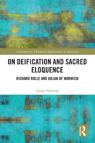 On Deification and Sacred Eloquence: Richard Rolle and Julian of Norwich