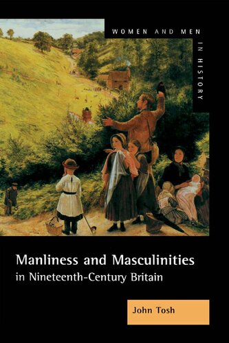 Manliness and Masculinities in Nineteenth-Century Britain : Essays on Gender, Family and Empire