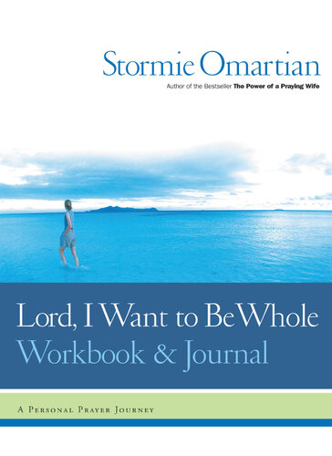 Lord, I Want to Be Whole Workbook and Journal