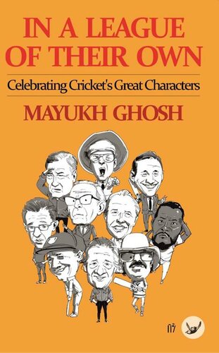 In a League of their Own: Celebrating Cricket's Great Characters
