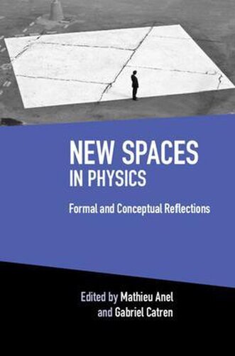 New Spaces in Physics; Formal and Conceptual Reflections
