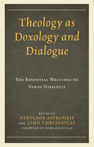 Theology as Doxology and Dialogue: The Essential Writings of Nikos Nissiotis