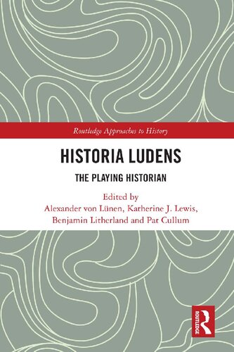 Historia Ludens: The Playing Historian