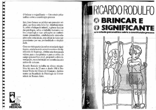 O brincar e o significante - Um estudo psicanalítico sobre a constituição precoce