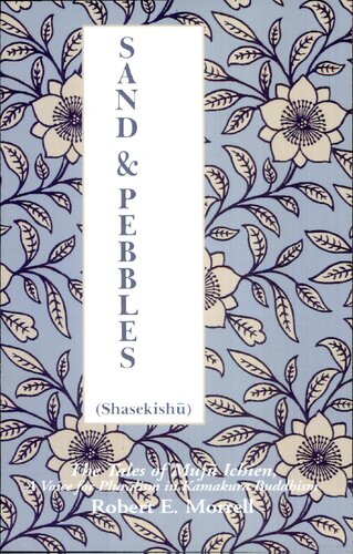 Sand and Pebbles (Shasekishū): The Tales of Mujū Ichien, A Voice for Pluralism in Kamakura Buddhism