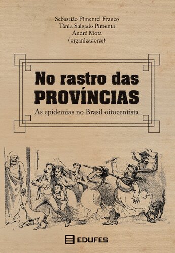 No rastro das províncias: as epidemias no Brasil oitocentista