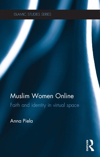 Muslim Women Online: Faith and identity in virtual space