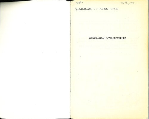 Génération intellectuelle. Khâgneux et Normaliens dans l'entre-deux-guerres