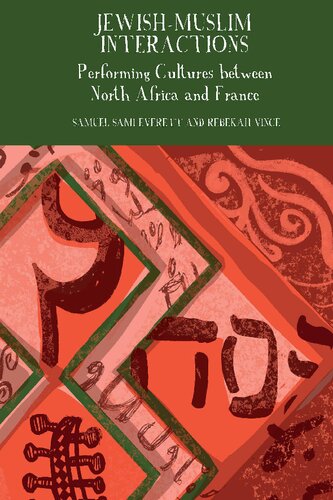 Jewish-Muslim Interactions: Performing Cultures between North Africa and France