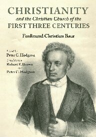 Christianity and the Christian church of the first three centuries