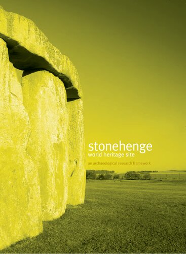 Stonehenge World Heritage Site: An Archaeological Research Framework