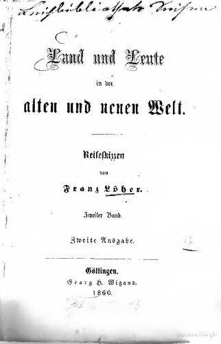 Land und Leute in der alten und neuen Welt. Reiseskizzen