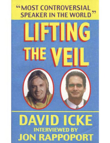 Lifting the Veil: David Icke interviewed by Jon Rappoport
