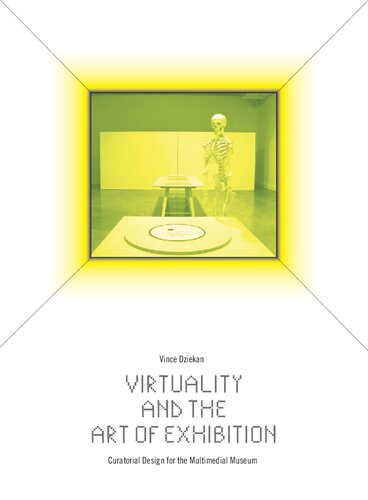 Virtuality and the Art of Exhibition: Curatorial Design for the Multimedial Museum
