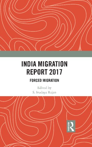 India Migration Report 2017: Forced Migration
