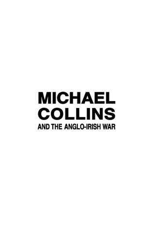 Michael Collins and the Anglo-Irish War: Britain's Counterinsurgency Failure
