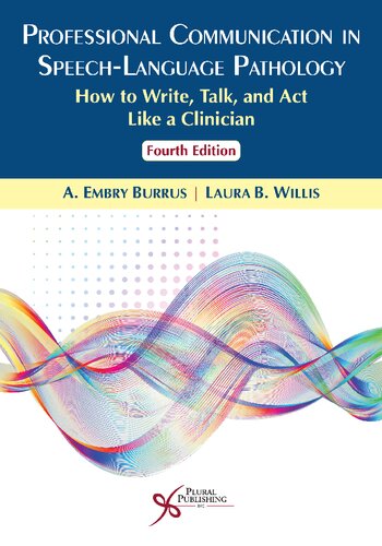 Professional Communication in Speech-Language Pathology: How to Write, Talk, and Act Like a Clinician