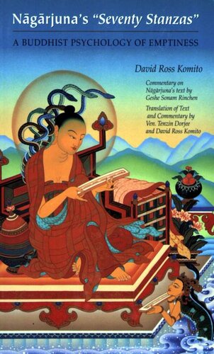 Nagarjuna's Seventy Stanzas: A Buddhist Psychology Of Emptiness