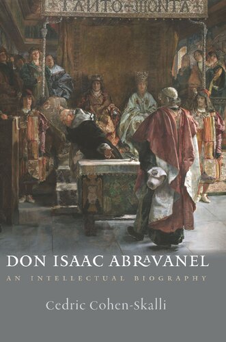 Don Isaac Abravanel: An Intellectual Biography