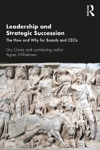 Leadership and Strategic Succession: The How and Why for Boards and CEOs