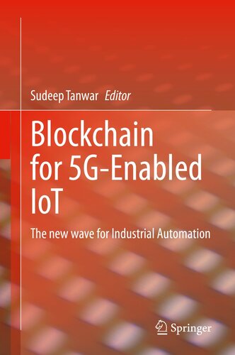 Blockchain for 5G-Enabled IoT: The new wave for Industrial Automation