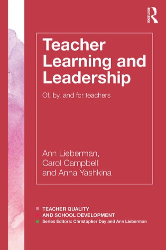 Teacher Learning and Leadership: Of, By, and For Teachers